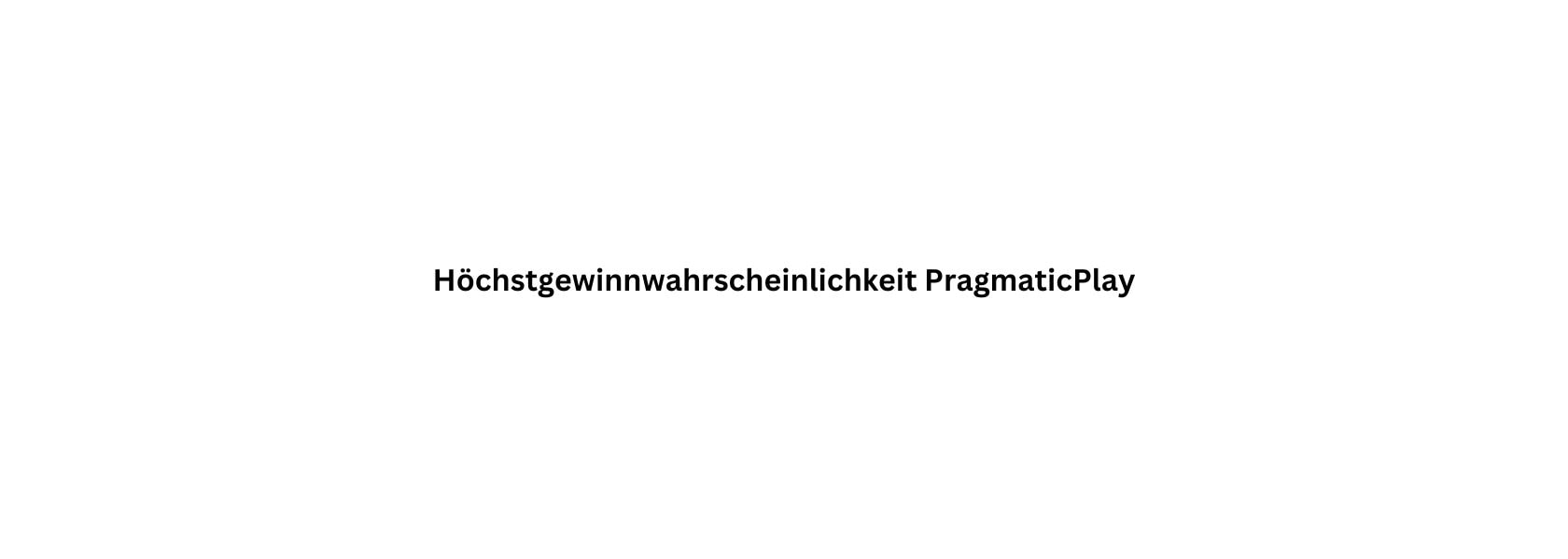 hoechstgewinnwahrscheinlichkeit-pragmatic