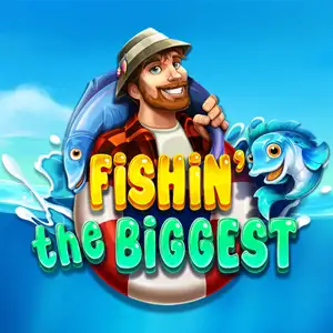 Fishin' The Biggest